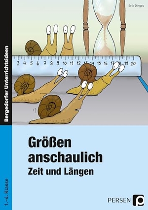 Dinges, Erik. Größen anschaulich - Zeit und Längen 1.-4. Schuljahr. Persen Verlag i.d. AAP, 2022.