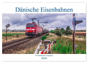 Dänische Eisenbahnen (Wandkalender 2024 DIN A2 quer), CALVENDO Monatskalender