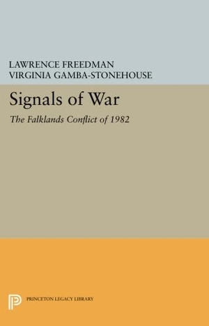 Freedman, Lawrence / Virginia Gamba-Stonehouse. Signals of War - The Falklands Conflict of 1982. Princeton University Press, 2014.