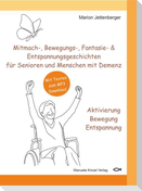 Mitmach-, Bewegungs-, Fantasie- & Entspannungsgeschichten für Senioren und Menschen mit Demenz - Aktivierung Bewegung Entspannung