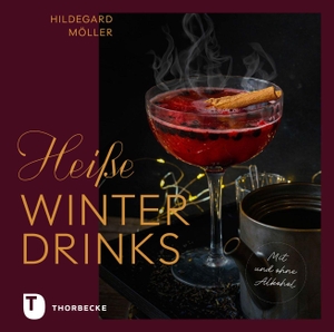 Möller, Hildegard. Heiße Winterdrinks mit und ohne Alkohol. Thorbecke Jan Verlag, 2026.