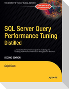 SQL Server Query Performance Tuning Distilled