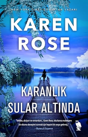 Rose, Karen. Karanlik Sular Altinda. Nemesis Kitap, 2025.
