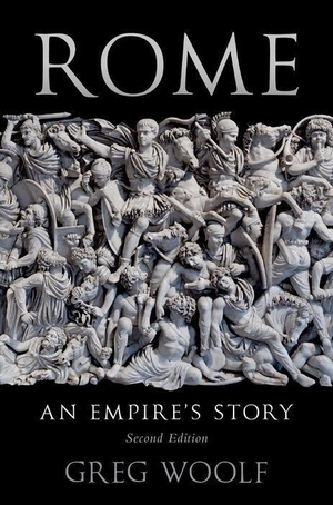 Woolf, Greg. Rome - An Empire's Story. Oxford University Press, USA, 2021.