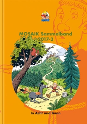 Mosaik Team. MOSAIK Sammelband 126 Hardcover - In Acht und Bann. Mosaik Steinchen, 2023.