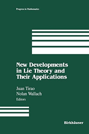 Tirao, Juan / Wallach. New Developments in Lie Theory and Their Applications. Birkhauser Boston, 1992.