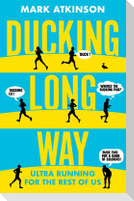 Ducking Long Way