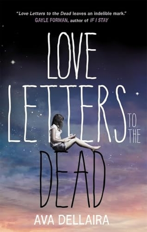 Dellaira, Ava. Love Letters to the Dead. Hot Key Books, 2014.
