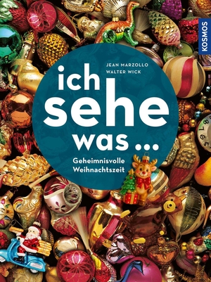 Wick, Walter / Jean Marzollo. Ich sehe was, Geheimnisvolle Weihnachtszeit - Einzigartiges Foto-Wimmelbuch für Kinder ab 4 Jahren: Suchbilder fördern Konzentration und Aufmerksamkeit. Für weihnachtlichen Suchspaß mit der Familie. Franckh-Kosmos, 2026.
