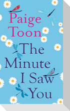 The Minute I Saw You
