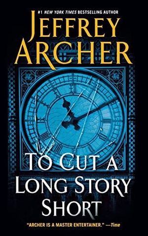 Archer, Jeffrey. To Cut a Long Story Short. St. Martins Press-3PL, 2013.