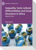 Inequality, Socio-cultural Differentiation and Social Structures in Africa
