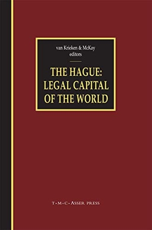 Mckay, David / Peter J. van Krieken (Hrsg.). The Hague - Legal Capital of the World. T.M.C. Asser Press, 2014.