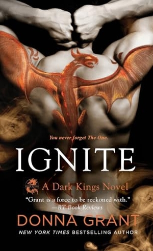 Grant, Donna. Ignite - A Dark Kings Novel. St. Martin's Publishing Group, 2019.