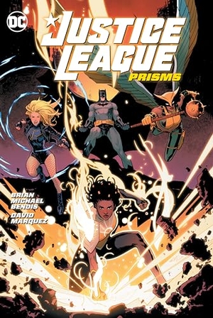 Bendis, Brian Michael / David Marquez. Justice League Vol. 1: Prisms. DC Comics, 2022.
