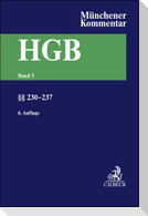 Münchener Kommentar zum Handelsgesetzbuch  Band 3: Zweites Buch. Handelsgesellschaften und stille Gesellschaft. Dritter Abschnitt. Stille Gesellschaft §§ 230-237