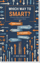 Which Way to Smart?