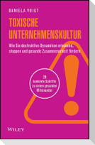 Toxische Unternehmenskultur