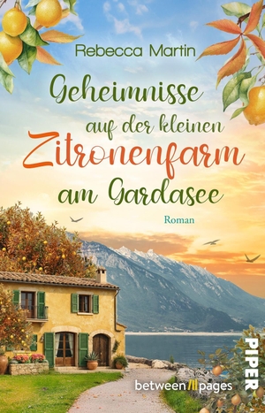 Martin, Rebecca. Lemon Blossoms - Geheimnisse in der kleinen Zitronenfarm am Gardasee - Roman | Wohlfühl Lese-Kurzurlaub in Italien. Piper Verlag GmbH, 2026.
