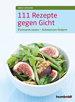 Carlsson, Sonja. 111 Rezepte gegen Gicht - Purinarm essen - Schmerzen lindern. Schlütersche Verlag, 2016.