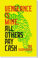 Vengeance Is Mine, All Others Pay Cash