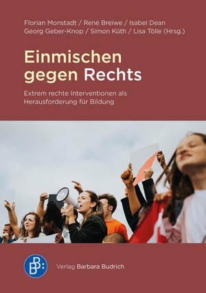 Monstadt, Florian / René Breiwe et al (Hrsg.). Einmischen gegen Rechts - Extrem rechte Interventionen als Herausforderung für Bildung. Budrich, 2026.