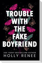 Trouble with the Fake Boyfriend