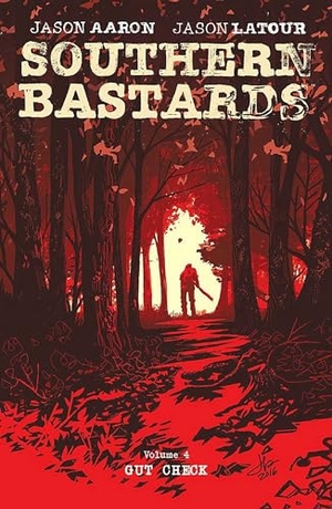 Aaron, Jason / Jason Latour. Southern Bastards Volume 4. Image Comics, 2018.