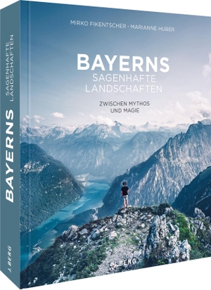 Huber, Marianne. Bayerns sagenhafte Landschaften - Zwischen Mythos und Magie. Bruckmann Verlag GmbH, 2021.