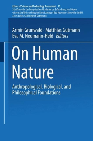 Grunwald, Armin / Eva M. Neumann-Held et al (Hrsg.). On Human Nature - Anthropological, Biological, and Philosophical Foundations. Springer Berlin Heidelberg, 2014.