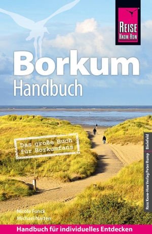 Funck, Nicole / Michael Narten. Reise Know-How Reiseführer Borkum - Das große Buch für Borkumfans. Reise Know-How Rump GmbH, 2023.
