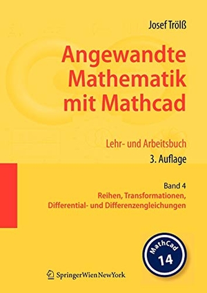 Trölß, Josef. Angewandte Mathematik mit Mathcad. Lehr- und Arbeitsbuch - Band 4: Reihen, Transformationen, Differential- und Differenzengleichungen. Springer Vienna, 2008.