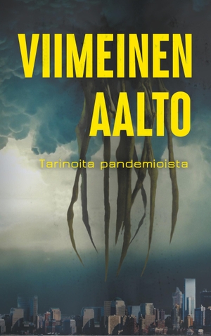 Nevala, Heikki / Mörður, S. et al. Viimeinen aalto - Tarinoita pandemioista. Books on Demand, 2020.