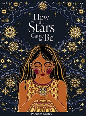 Mistry, Poonam. How the Stars Came to Be. Tate Publishing, 2022.