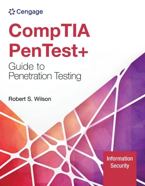 Wilson, Rob. Comptia Pentest+ Guide to Penetration Testing. Cengage Learning, 2023.