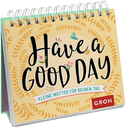 Have a good day! Kleine Mottos für deinen Tag