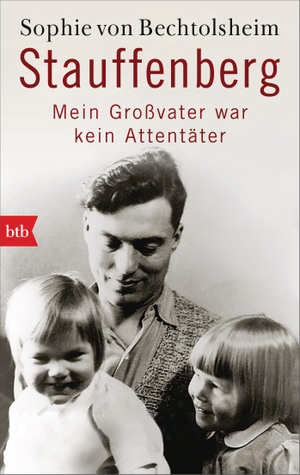 Bechtolsheim, Sophie von. Stauffenberg - mein Gro