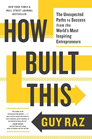 Raz, Guy. How I Built This - The Unexpected Paths to Success from the World's Most Inspiring Entrepreneurs. HarperCollins, 2022.