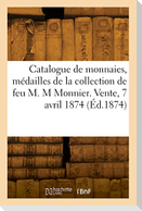 Catalogue de monnaies, médailles et jetons de la Lorraine de la collection de feu M. M Monnier