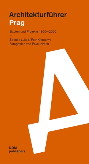 LukeS, Zdenek / Petr Kratochvíl. Architekturführer Prag - Bauten und Projekte 1900-2000. DOM Publishers, 2018.