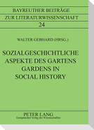 Sozialgeschichtliche Aspekte des Gartens
