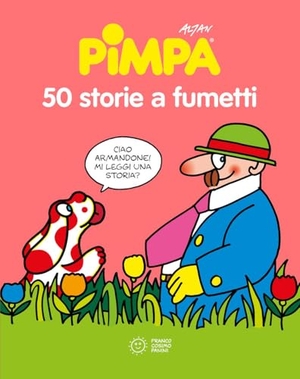 Altan. 50 storie a fumetti di Pimpa. Franco Cosimo Panini, 2025.