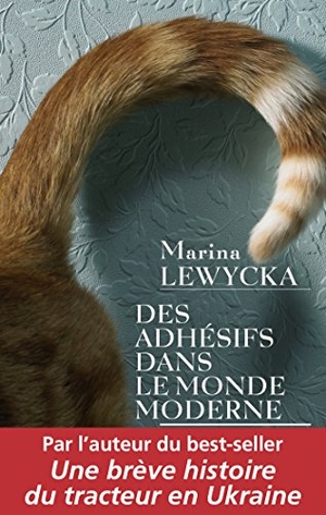 Lewycka, Marina. Des adhésifs dans le monde moderne. Ed Des 2 Terres, 2024.