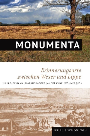 Diekmann, Julia / Markus Moors et al (Hrsg.). Monumenta - Erinnerungsorte zwischen Weser und Lippe. Brill I  Schoeningh, 2023.