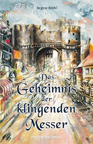 Brühl, Regine. Das Geheimnis der klingenden Messer. Rhein-Mosel-Verlag, 2022.