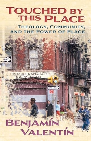 Valentín, Benjamín. Touched by This Place - Theological Writing and the Power of Place. Orbis Books, 2024.