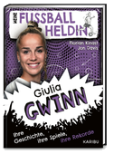 Meine Fußballheldin Giulia Gwinn  - Ihre Geschichte, ihre Spiele, ihre Rekorde