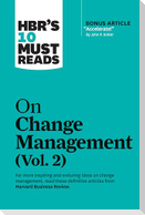 HBR's 10 Must Reads on Change Management, Vol. 2 (with bonus article "Accelerate!" by John P. Kotter)