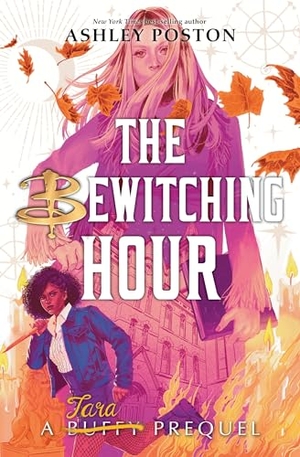 Poston, Ashley. The Bewitching Hour (a Tara Prequel). Disney - Rhcb, 2023.