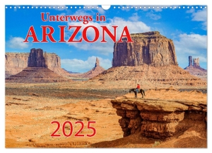 Wilczek, Dieter. Unterwegs in ARIZONA (Wandkalender 2025 DIN A3 quer), CALVENDO Monatskalender - Der Grand Canyon State ist berühmt für seine Western- und Wüstenlandschaften, zahlreichen Canyons und das blau-grüne Wasser des Colorado River.. Calvendo, 2024.